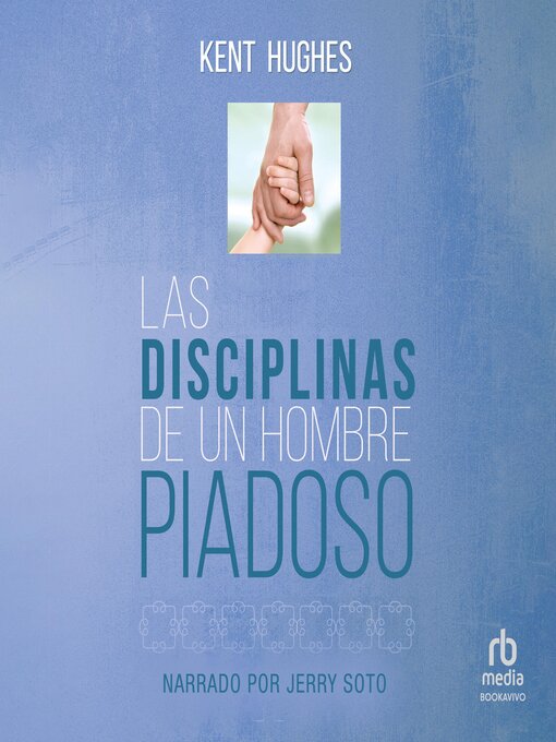 Title details for Las Disciplinas de un hombre piadoso by Kent Hughes - Available